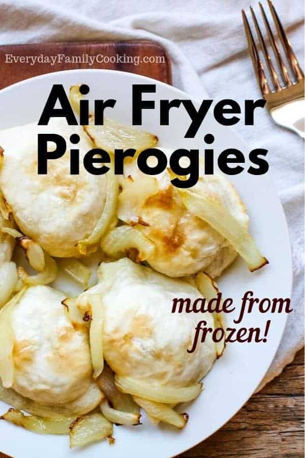 Air Fryer Pierogies with Onions Using Frozen Pierogies