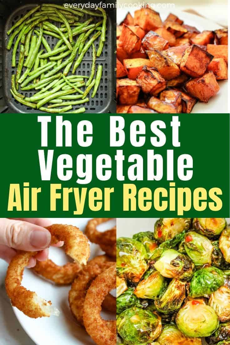 The Best Air Fryer Vegetables | Everyday Family Cooking