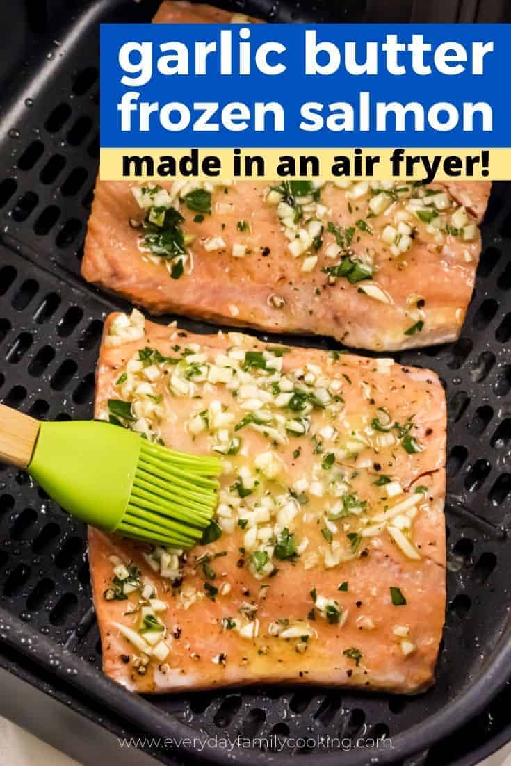 Air Fryer Garlic Butter Salmon Cooked from Fresh and Frozen!